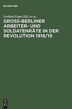 portada Groß-Berliner Arbeiter- und Soldatenräte in der Revolution 1918 (en Alemán)