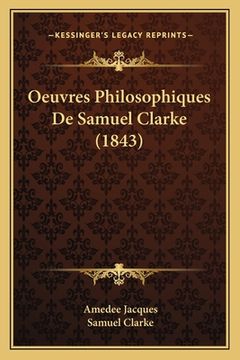portada Oeuvres Philosophiques De Samuel Clarke (1843) (in French)