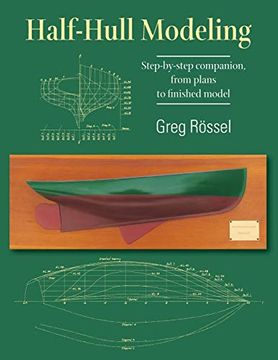 portada Half-Hull Modeling: Step-By-Step Companion, From Plans to Finished Model (in English)