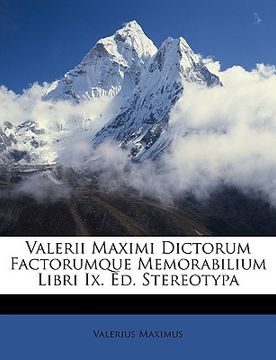 portada Valerii Maximi Dictorum Factorumque Memorabilium Libri IX. Ed. Stereotypa (en Italiano)