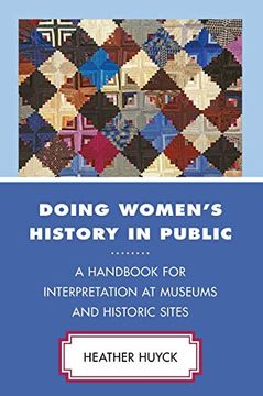 portada Doing Women's History in Public: A Handbook for Interpretation at Museums and Historic Sites (American Association for State and Local History) (in English)