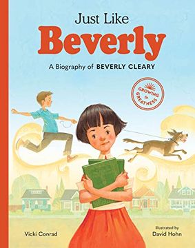 portada Just Like Beverly: A Biography of Beverly Cleary (Growing to Greatness) 