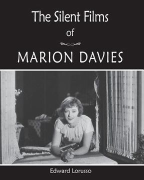 portada The Silent Films of Marion Davies (en Inglés)