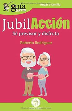 portada Guíaburros Jubilacción: Sé Previsor y Disfruta (in Spanish)