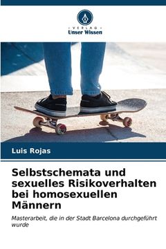 portada Selbstschemata und sexuelles Risikoverhalten bei homosexuellen Männern (en Alemán)