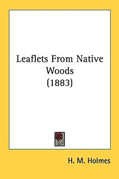 portada leaflets from native woods (1883)