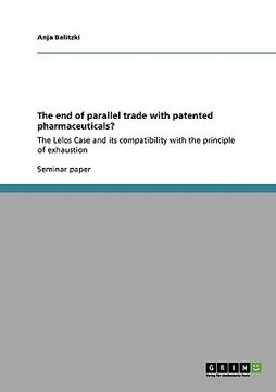 portada the end of parallel trade with patented pharmaceuticals? (en Inglés)
