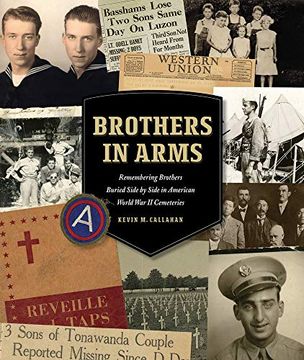 portada Brothers in Arms: Remembering Brothers Buried Side by Side in American World war ii Cemeteries (en Inglés)