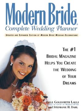 portada Modern Bride Complete Wedding Planner: The #1 Bridal Magazine Helps You Create the Wedding of Your Dreams (en Inglés)