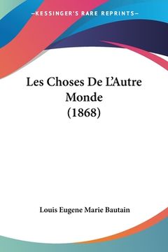 portada Les Choses De L'Autre Monde (1868) (en Francés)