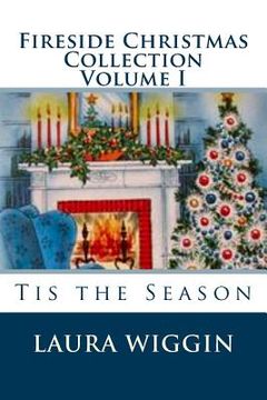portada Fireside Christmas Collection Volume I (en Inglés)