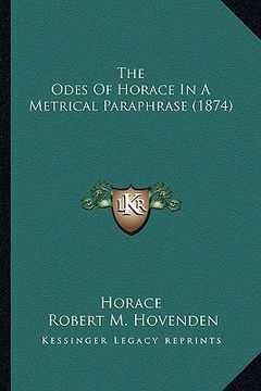 portada the odes of horace in a metrical paraphrase (1874) (in English)