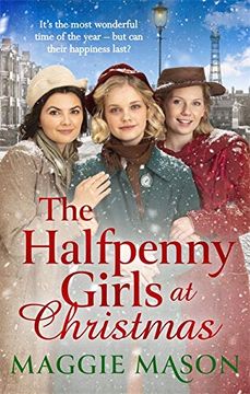 portada The Halfpenny Girls at Christmas: A Heart-Warming and Nostalgic Festive Family Saga - the Perfect Winter Read! (en Inglés)