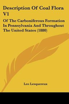 portada description of coal flora v1: of the carboniferous formation in pennsylvania and throughout the united states (1880) (en Inglés)