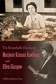 portada The Remarkable Kinship of Marjorie Kinnan Rawlings and Ellen Glasgow (in English)