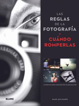 portada Las Reglas de la Fotografía y Cuándo Romperlas