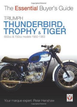 portada Triumph Thunderbird, Trophy & Tiger: 650cc & 750cc Models: 1950-1983 (en Inglés)