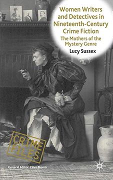 portada Women Writers and Detectives in Nineteenth-Century Crime Fiction: The Mothers of the Mystery Genre (Crime Files) (en Inglés)
