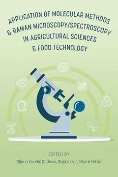 portada Application of Molecular Methods and Raman Microscopy/Spectroscopy in Agricultural Sciences and Food Technology 