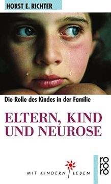 portada Eltern, Kind und Neurose: Psychoanalyse der Kindlichen Rolle (en Alemán)