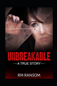portada Unbreakable: A True Story (in English)