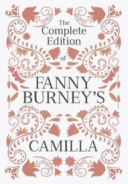 portada The Complete Edition of Fanny Burney's Camilla: or, A Picture of Youth (en Inglés)