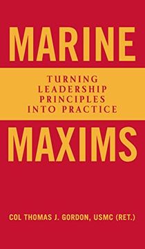 portada Marine Maxims: Turning Leadership Principles Into Practice (Scarlet & Gold Professional Library) (in English)