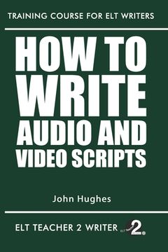 portada How To Write Audio And Video Scripts (in English)