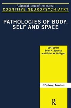 portada Pathologies of Body, Self and Space: A Special Issue of Cognitive Neuropsychiatry (en Inglés)
