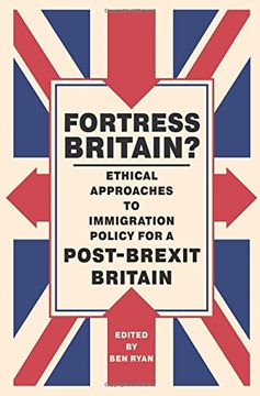 portada Fortress Britain?: Ethical Approaches to Immigration Policy for a Post-Brexit Britain