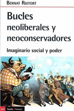 portada Bucles Neoliberales y Neoconservadores (in Spanish)