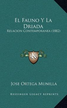 portada El Fauno y la Driada: Relacion Contemporanea (1882)