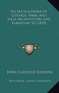 portada an encyclopedia of cottage, farm, and villa architecture and furniture v2 (1839)