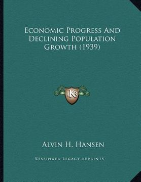 portada economic progress and declining population growth (1939) (en Inglés)