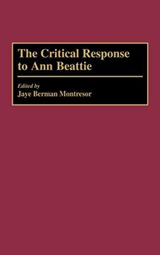 portada The Critical Response to ann Beattie (Critical Responses in Arts and Letters) (in English)