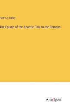 portada The Epistle of the Apostle Paul to the Romans (en Inglés)