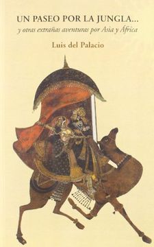 portada Un paseo por la jungla-- : y otras extraÃ±as aventuras por Asia y Ãfrica (Paperback)