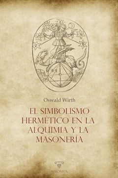 portada El Simbolismo Hermético en la Alquimia y la Masonería