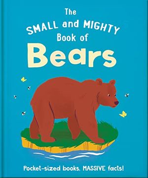 portada The Small and Mighty Book of Bears: Pocket-Sized Books, Massive Facts! 