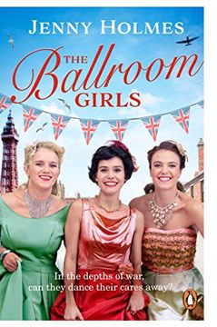 portada The Ballroom Girls: A Spellbinding and Heart-Warming new Wwii Romance (The Ballroom Girls Book 1) (Ballroom Girls, 1)