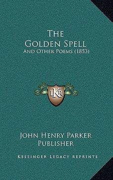 portada the golden spell: and other poems (1853) (en Inglés)