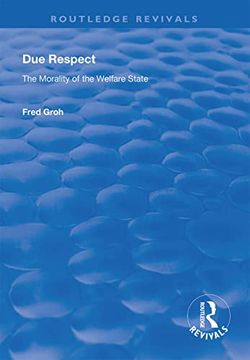 portada Due Respect: The Morality of the Welfare State (Routledge Revivals) 