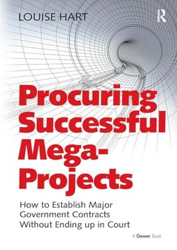portada Procuring Successful Mega-Projects: How to Establish Major Government Contracts Without Ending up in Court