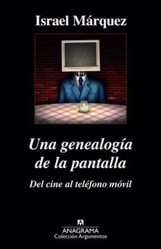 portada Una genealogía de la pantalla: del cine al teléfono móvil (in Spanish)