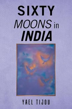 portada Sixty Moons in India (en Inglés)