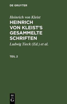 portada Heinrich von Kleist: Heinrich von Kleist¿ S Gesammelte Schriften. Teil 2 (in German)