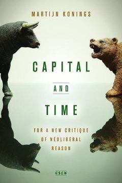 portada Capital and Time: For a new Critique of Neoliberal Reason (Currencies: New Thinking for Financial Times) 