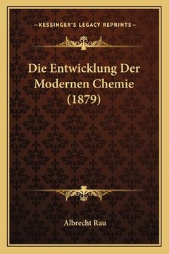 portada Die Entwicklung Der Modernen Chemie (1879) (en Alemán)
