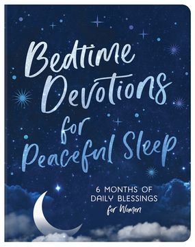 portada Bedtime Devotions for Peaceful Sleep: 6 Months of Daily Blessings for Women (en Inglés)