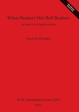portada When Beakers met Bell Beakers: An Analysis of Dental Remains (Bar International) (in English)